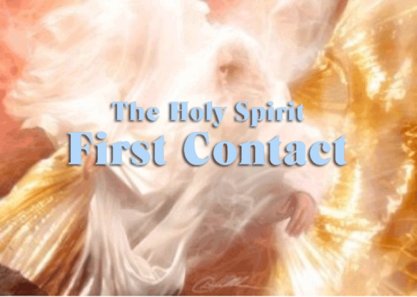 The Holy Spirit: First Contact
